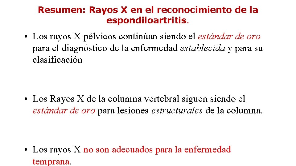 Resumen: Rayos X en el reconocimiento de la espondiloartritis. • Los rayos X pélvicos