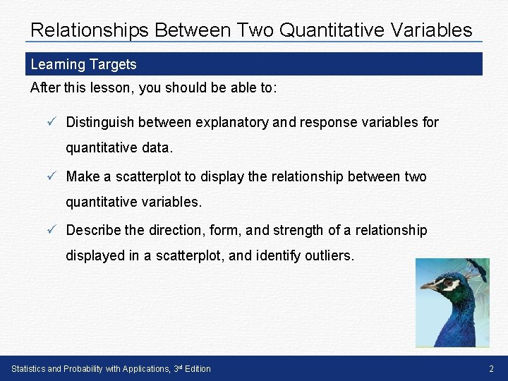 Relationships Between Two Quantitative Variables Learning Targets After this lesson, you should be able Relationships Between Two Quantitative Variables Learning Targets After this lesson, you should be able