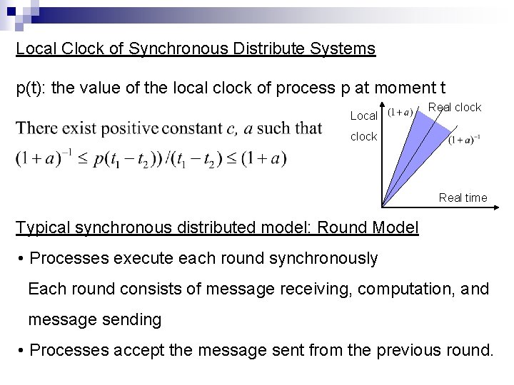 Local Clock of Synchronous Distribute Systems p(t): the value of the local clock of Local Clock of Synchronous Distribute Systems p(t): the value of the local clock of