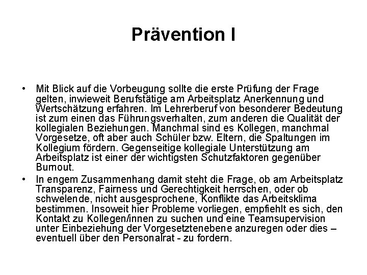 Prävention I • Mit Blick auf die Vorbeugung sollte die erste Prüfung der Frage