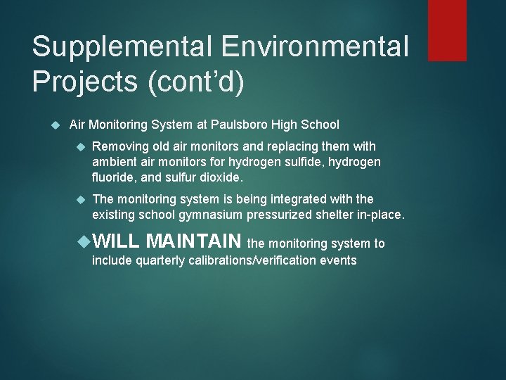Supplemental Environmental Projects (cont’d) Air Monitoring System at Paulsboro High School Removing old air