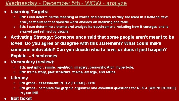 Wednesday - December 5 th - WOW - analyze ● Learning Targets: ○ ○