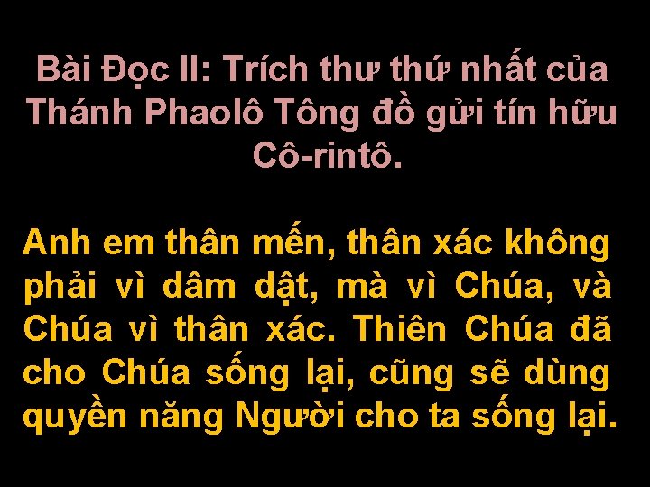 Bài Ðọc II: Trích thư thứ nhất của Thánh Phaolô Tông đồ gửi tín
