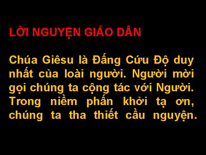 LỜI NGUYỆN GIÁO D N Chúa Giêsu là Ðấng Cứu Ðộ duy nhất của