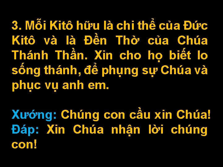 3. Mỗi Kitô hữu là chi thể của Ðức Kitô và là Ðền Thờ