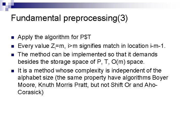 Fundamental preprocessing(3) n n Apply the algorithm for P$T Every value Zi=m, i>m signifies