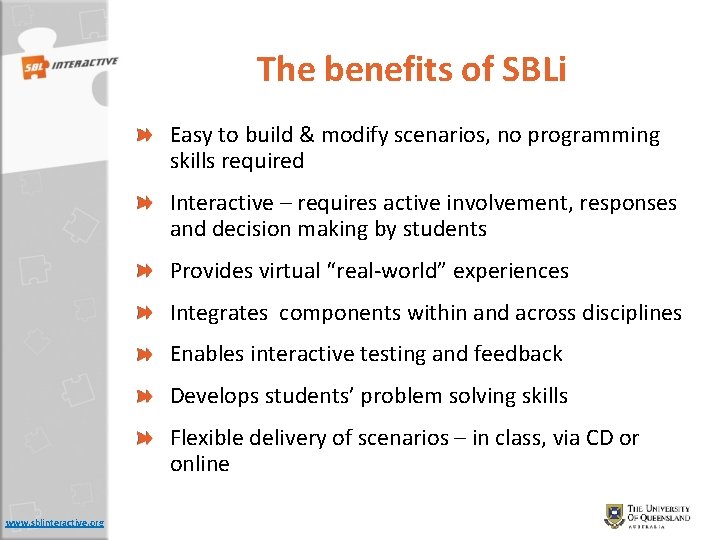 The benefits of SBLi Easy to build & modify scenarios, no programming skills required