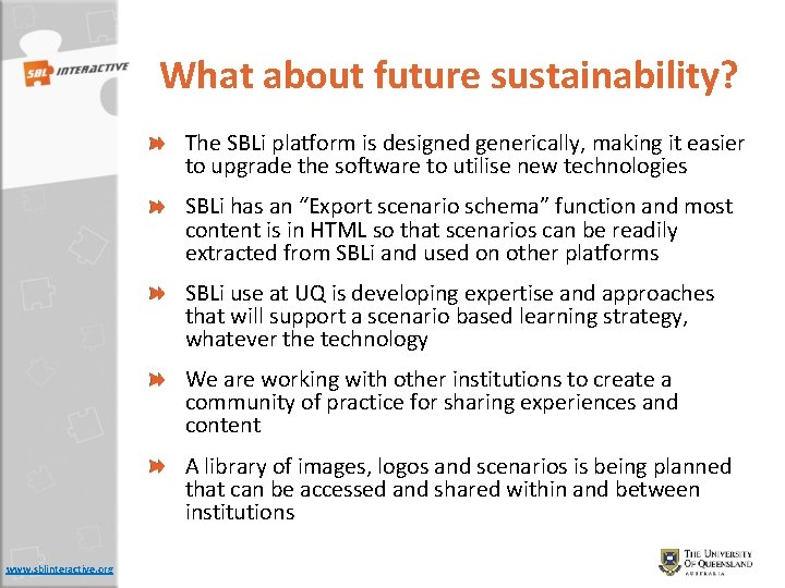 What about future sustainability? The SBLi platform is designed generically, making it easier to