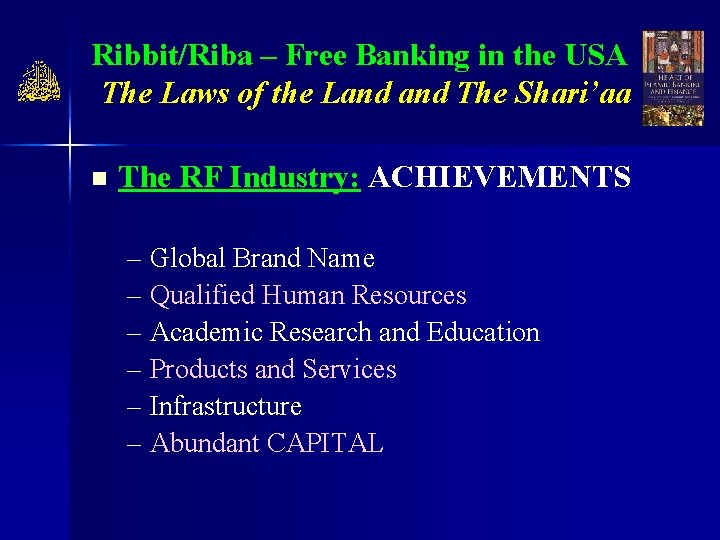 Ribbit/Riba – Free Banking in the USA The Laws of the Land The Shari’aa