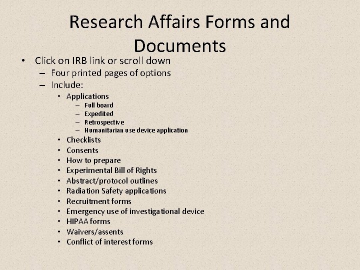 Research Affairs Forms and Documents • Click on IRB link or scroll down –