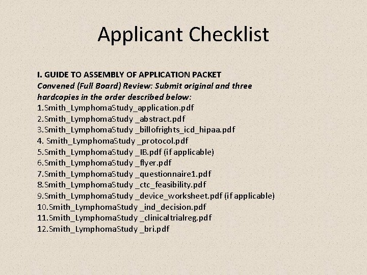 Applicant Checklist I. GUIDE TO ASSEMBLY OF APPLICATION PACKET Convened (Full Board) Review: Submit