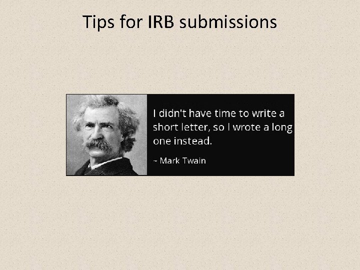 Tips for IRB submissions 