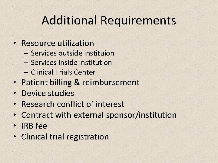 Additional Requirements • Resource utilization – Services outside instituion – Services inside institution –