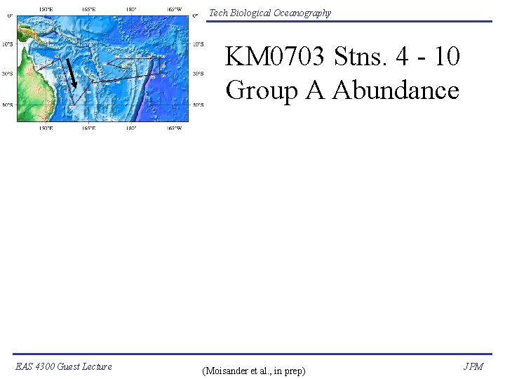 Georgia Tech Biological Oceanography KM 0703 Stns. 4 - 10 Group A Abundance EAS