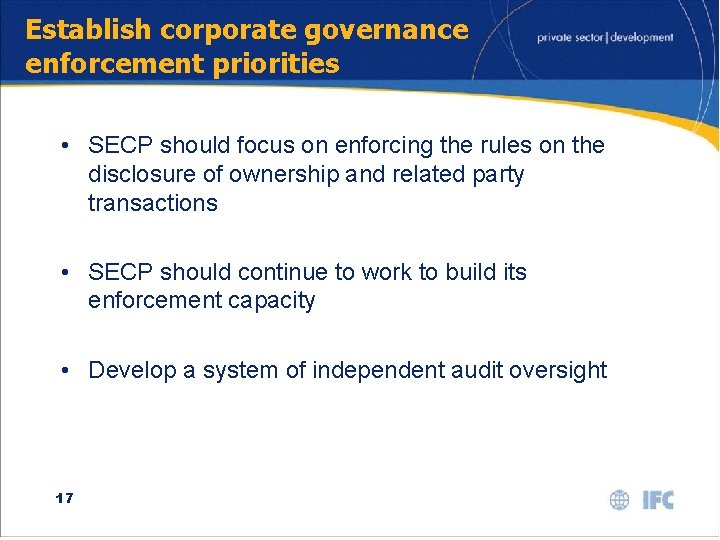 Establish corporate governance enforcement priorities • SECP should focus on enforcing the rules on