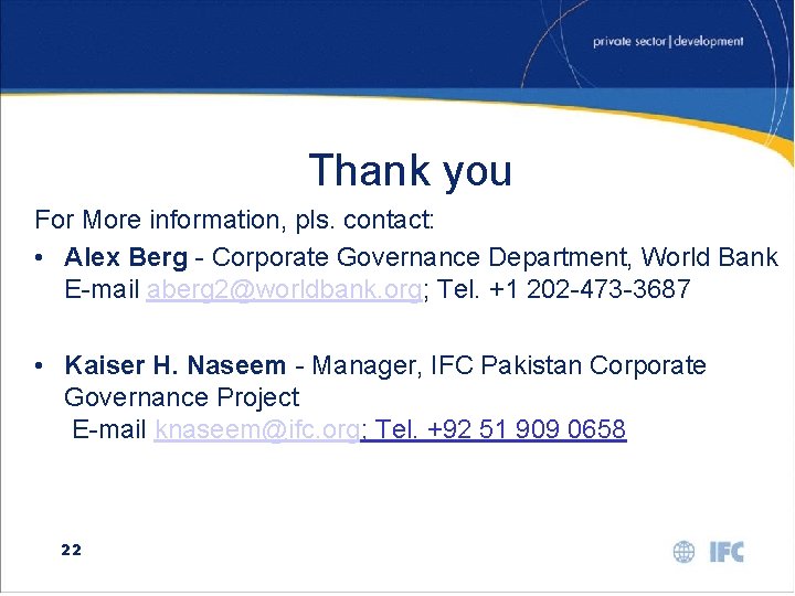 Thank you For More information, pls. contact: • Alex Berg - Corporate Governance Department,