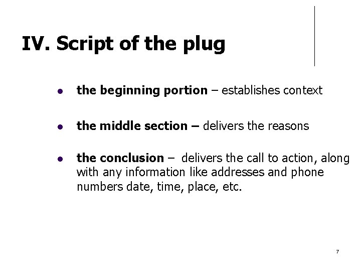 IV. Script of the plug the beginning portion – establishes context the middle section