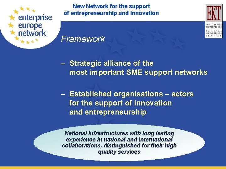 New Network for the support of entrepreneurship and innovation Framework – Strategic alliance of