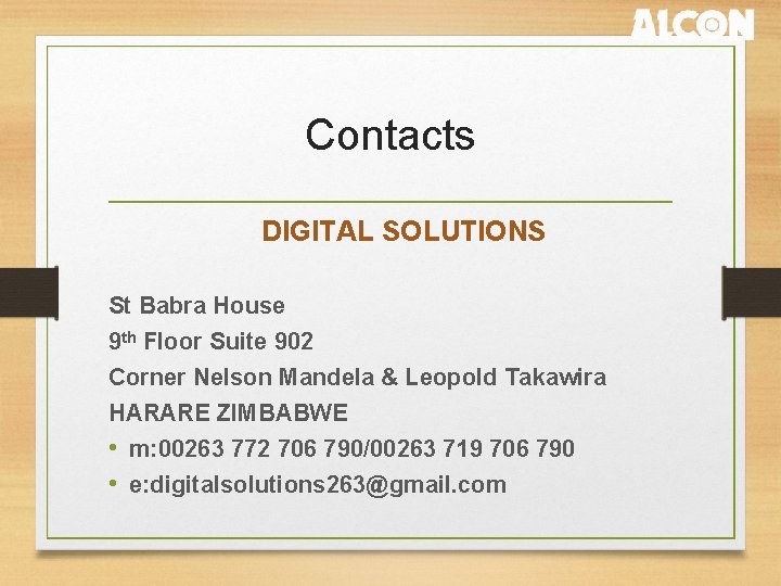 Contacts DIGITAL SOLUTIONS St Babra House 9 th Floor Suite 902 Corner Nelson Mandela