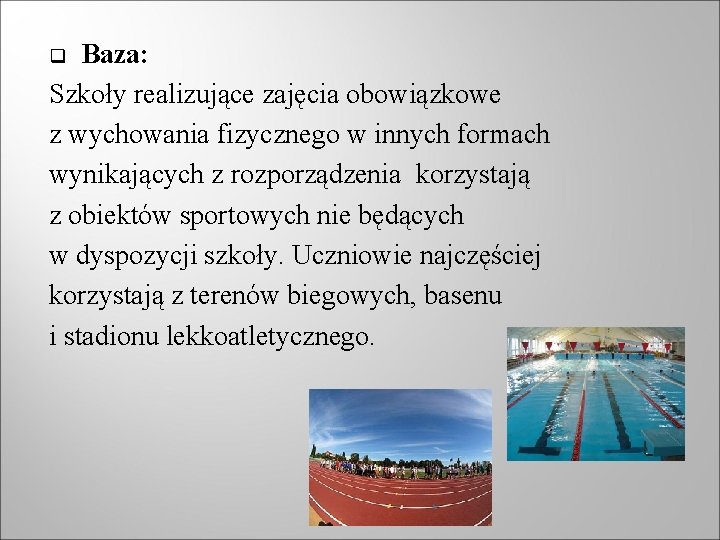 Baza: Szkoły realizujące zajęcia obowiązkowe z wychowania fizycznego w innych formach wynikających z rozporządzenia