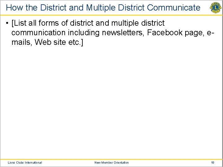 How the District and Multiple District Communicate • [List all forms of district and