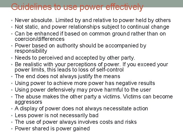 Guidelines to use power effectively • Never absolute. Limited by and relative to power