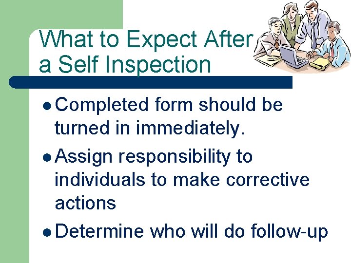 What to Expect After a Self Inspection l Completed form should be turned in