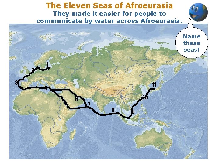 The Eleven Seas of Afroeurasia They made it easier for people to communicate by