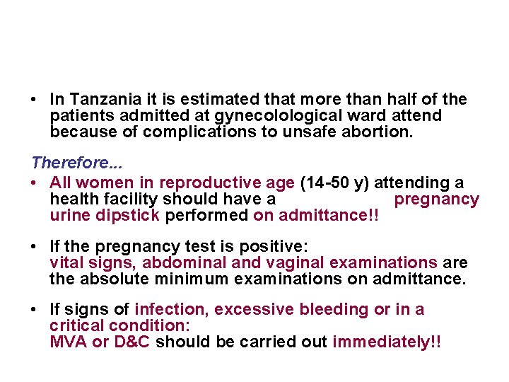  • In Tanzania it is estimated that more than half of the patients