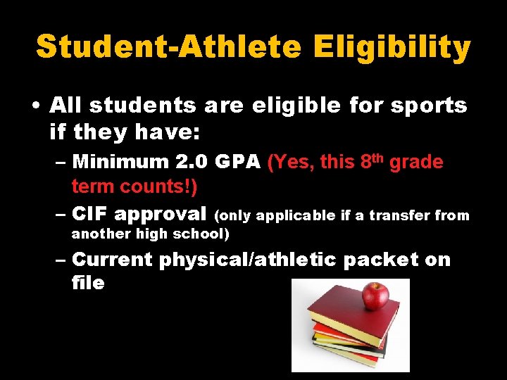 Student-Athlete Eligibility • All students are eligible for sports if they have: – Minimum