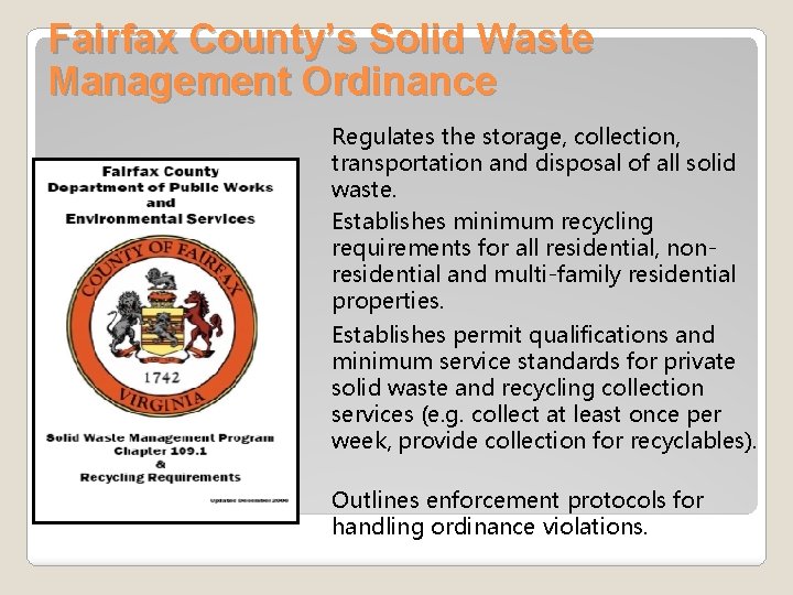 Fairfax County’s Solid Waste Management Ordinance Regulates the storage, collection, transportation and disposal of
