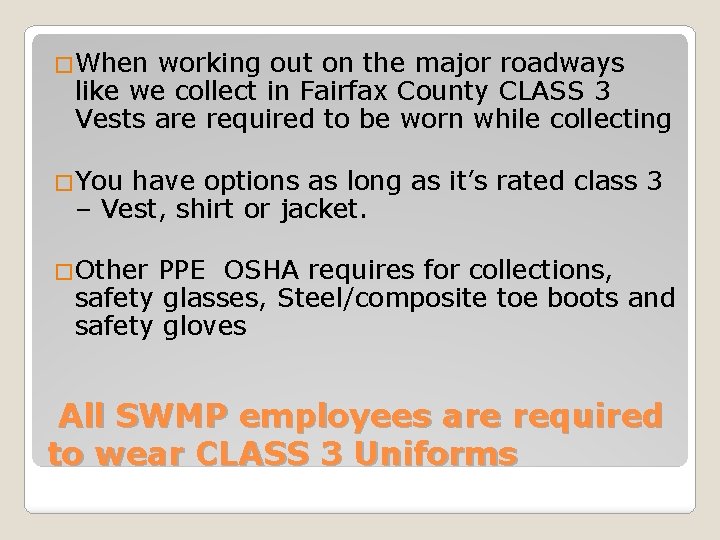 �When working out on the major roadways like we collect in Fairfax County CLASS