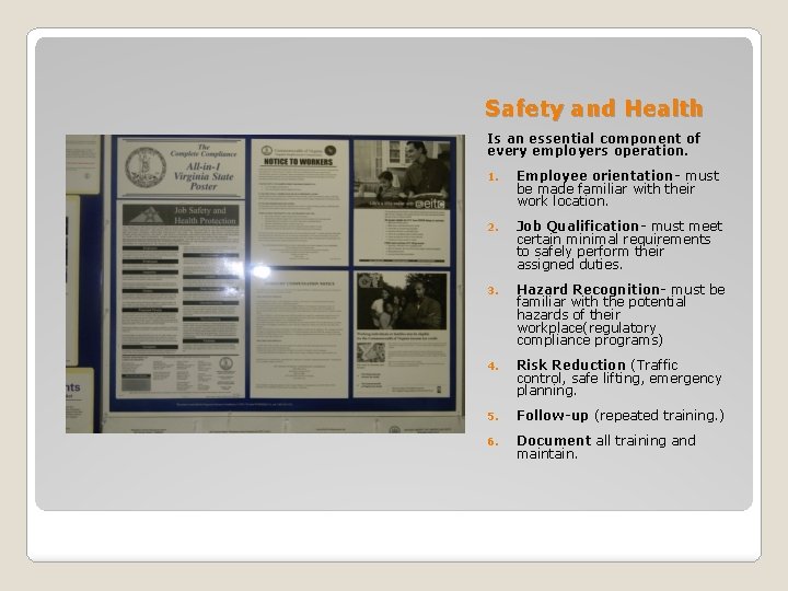 Safety and Health Is an essential component of every employers operation. 1. Employee orientation-