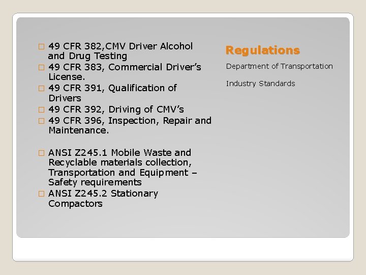 � � � 49 CFR 382, CMV Driver Alcohol and Drug Testing 49 CFR