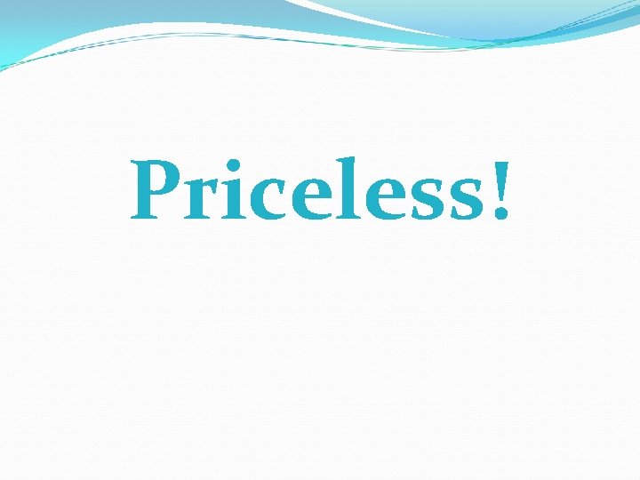 Priceless! 