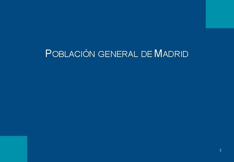 POBLACIÓN GENERAL DE MADRID 3 