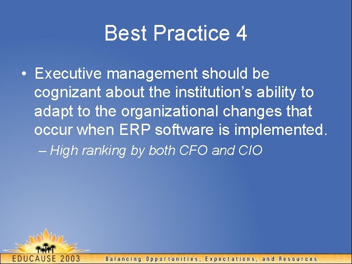 Best Practice 4 • Executive management should be cognizant about the institution’s ability to