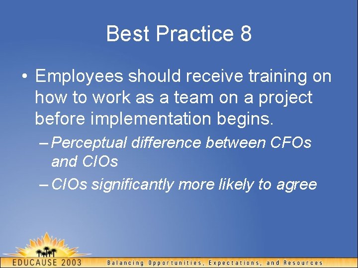 Best Practice 8 • Employees should receive training on how to work as a