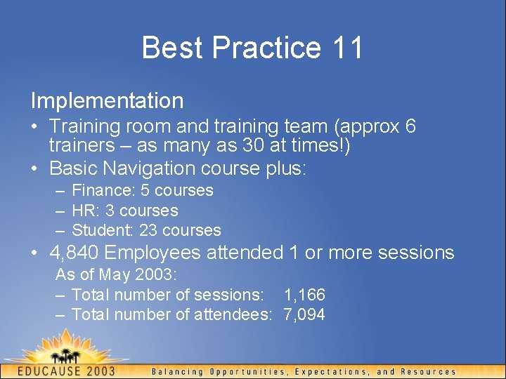 Best Practice 11 Implementation • Training room and training team (approx 6 trainers –