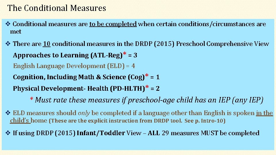 The Conditional Measures v Conditional measures are to be completed when certain conditions/circumstances are