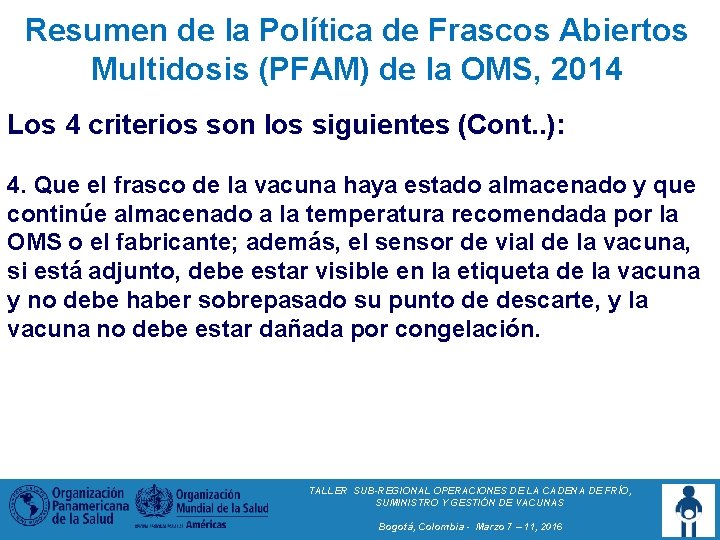 Resumen de la Política de Frascos Abiertos Multidosis (PFAM) de la OMS, 2014 Los