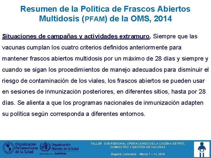 Resumen de la Política de Frascos Abiertos Multidosis (PFAM) de la OMS, 2014 Situaciones