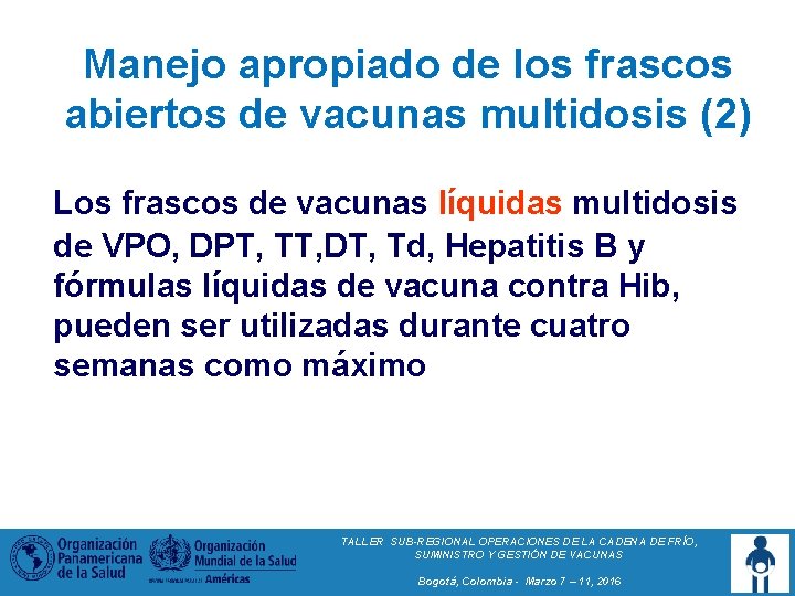 Manejo apropiado de los frascos abiertos de vacunas multidosis (2) Los frascos de vacunas
