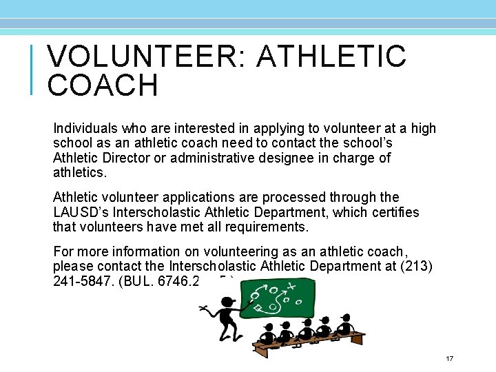 VOLUNTEER: ATHLETIC COACH Individuals who are interested in applying to volunteer at a high