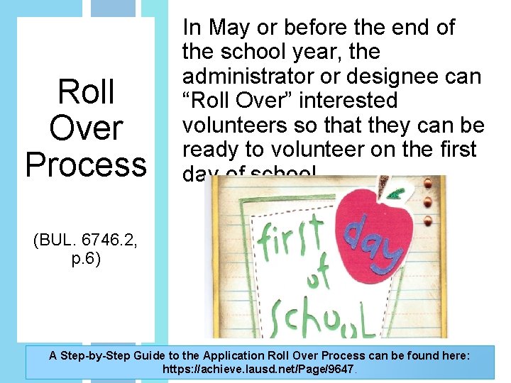 Roll Over Process In May or before the end of the school year, the