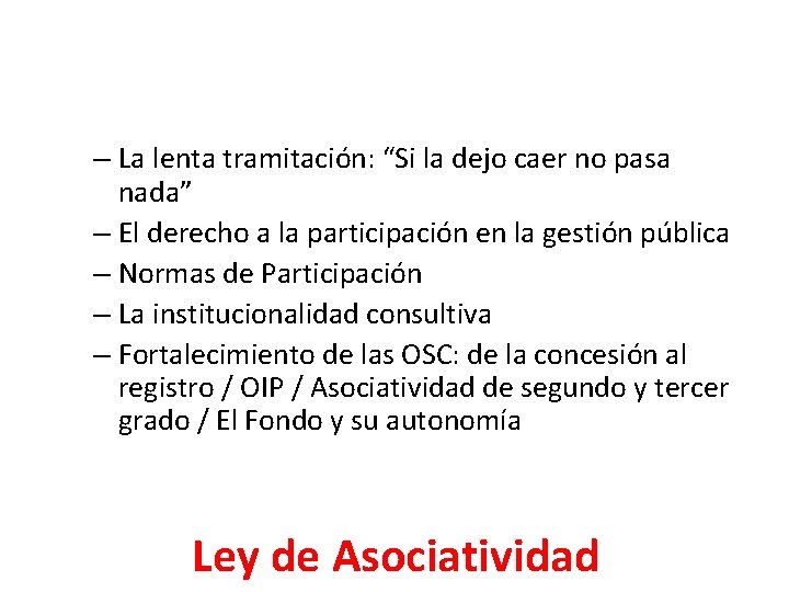 – La lenta tramitación: “Si la dejo caer no pasa nada” – El derecho