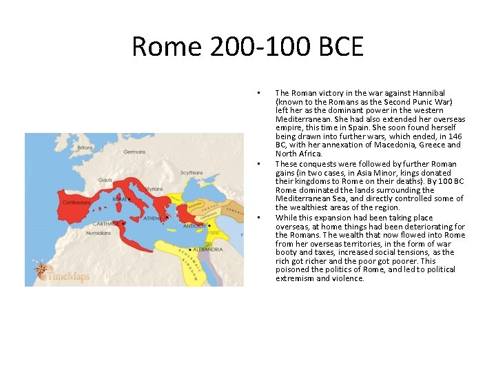 Rome 200 -100 BCE • • • The Roman victory in the war against