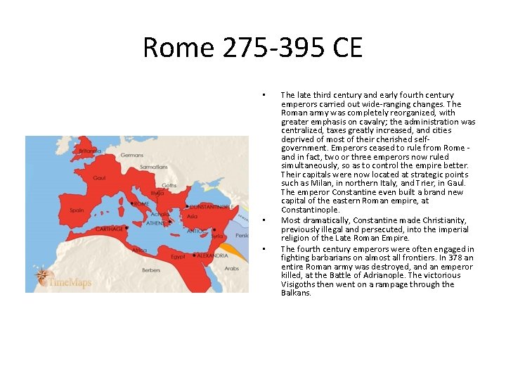 Rome 275 -395 CE • • • The late third century and early fourth