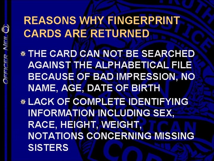 REASONS WHY FINGERPRINT CARDS ARE RETURNED THE CARD CAN NOT BE SEARCHED AGAINST THE