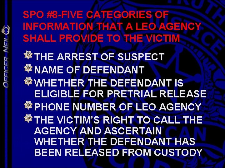 SPO #8 -FIVE CATEGORIES OF INFORMATION THAT A LEO AGENCY SHALL PROVIDE TO THE